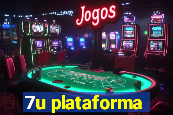 7u plataforma